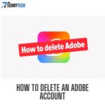 How To Delete An Adobe Account