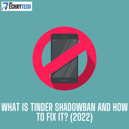 What is Tinder Shadowban and How to Fix it