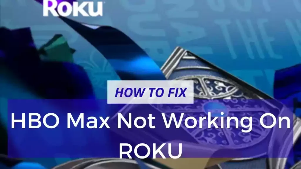 HBO max not working on roku