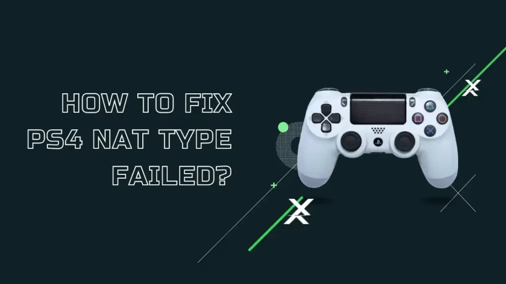 How To Fix: PS4 Nat Type Failed Error (7 Easy Ways)