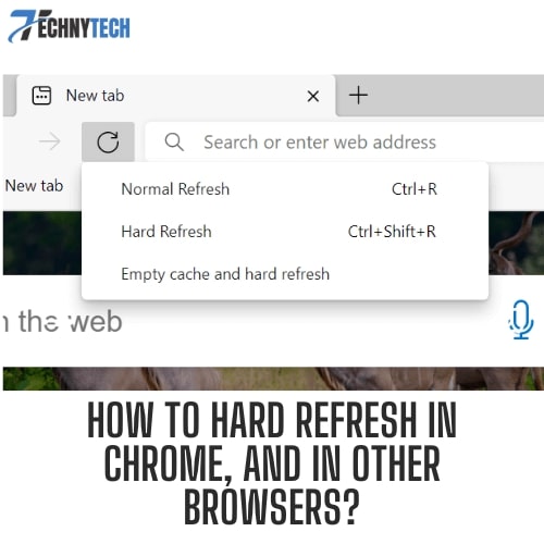 How to Hard Refresh in Chrome, and in Other Browsers