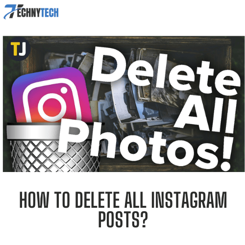How to delete all instagram post