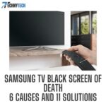 Samsung Tv Black Screen Of Death - 6 Causes And 11 Solutions