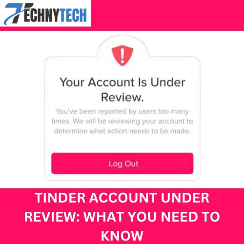 tinder account under review