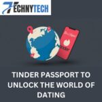 Tinder Passport to Unlock the World of Dating - Complete Guide