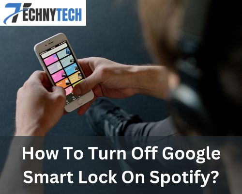 how to turn off google smart lock on spotify